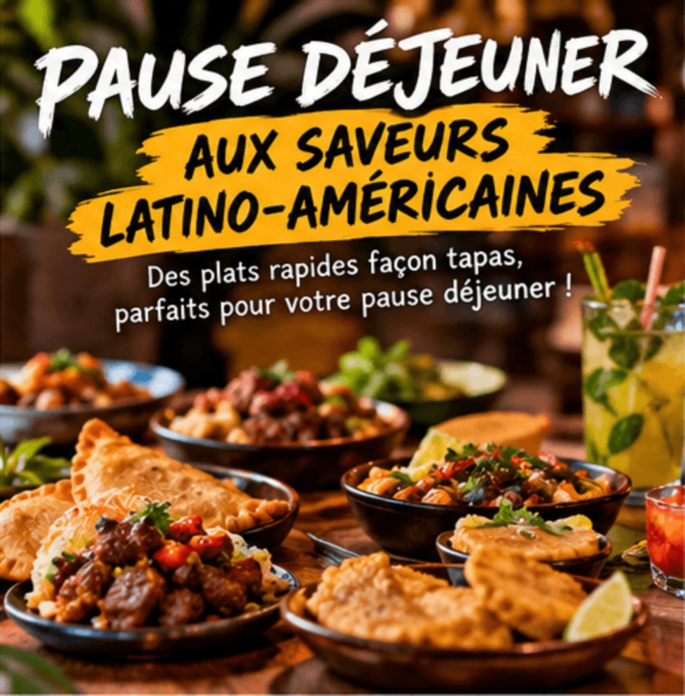 Pause déjeuner aux saveurs latino-américaines