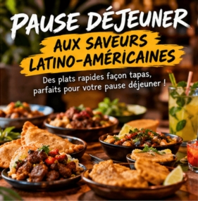 Pause déjeuner aux saveurs latino-américaines